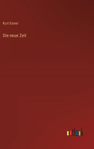 Die neue Zeit