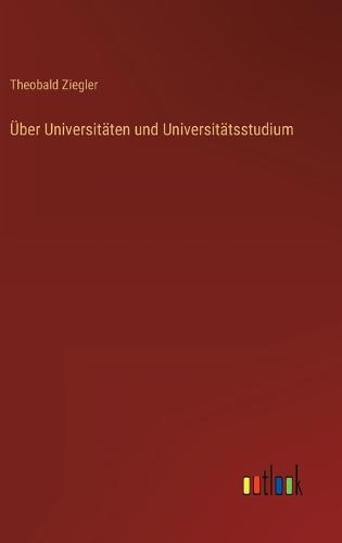 Über Universitäten und Universitätsstudium