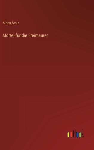 Mörtel für die Freimaurer