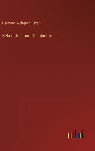 Bekenntnis und Geschichte