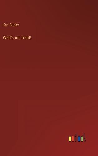 Weil's mi' freut!
