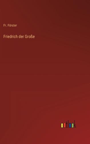 Friedrich der Große
