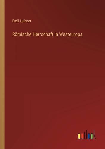 Römische Herrschaft in Westeuropa