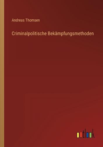 Criminalpolitische Bekämpfungsmethoden