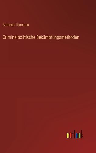 Criminalpolitische Bekämpfungsmethoden