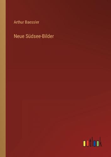 Neue Südsee-Bilder
