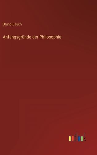 Anfangsgründe der Philosophie