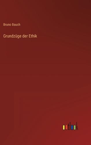 Grundzüge der Ethik