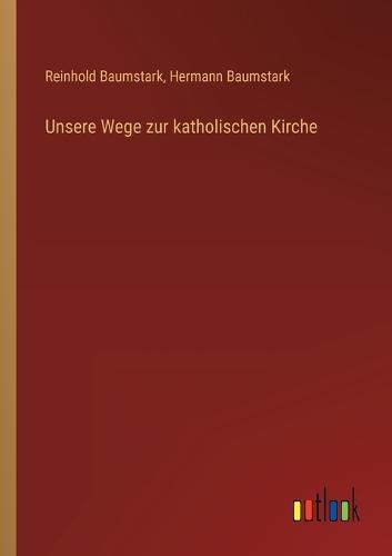Unsere Wege zur katholischen Kirche
