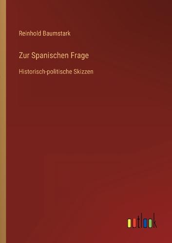 Zur Spanischen Frage