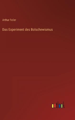 Das Experiment des Bolschewismus