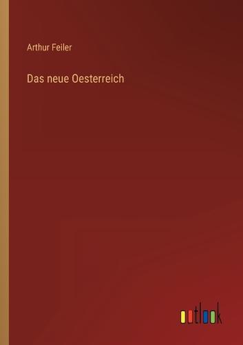 Das neue Oesterreich