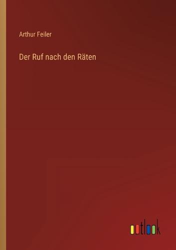 Der Ruf nach den Räten