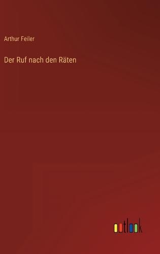 Der Ruf nach den Räten