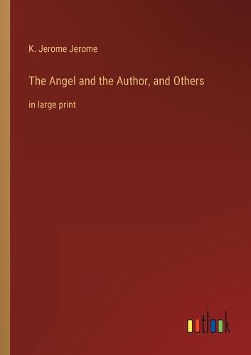 The Angel and the Author, and Others