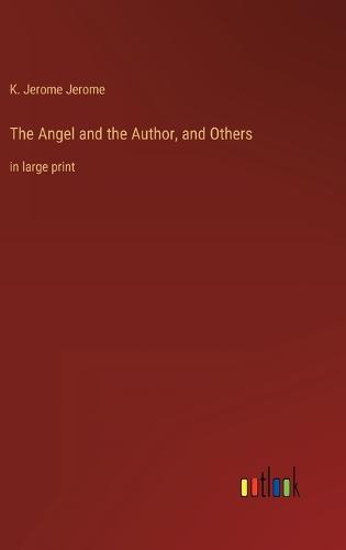 The Angel and the Author, and Others