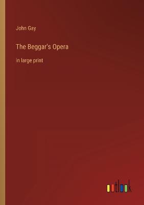 The Beggar's Opera