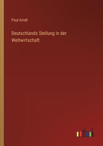 Deutschlands Stellung in der Weltwirtschaft