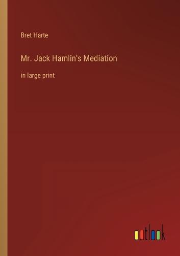 Mr. Jack Hamlin's Mediation