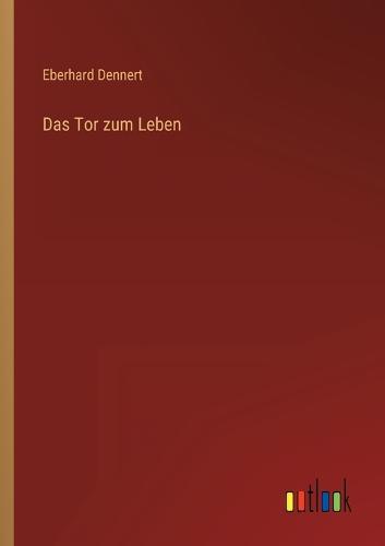 Das Tor zum Leben