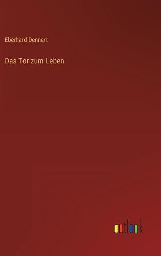 Das Tor zum Leben