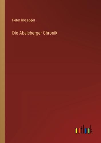 Die Abelsberger Chronik