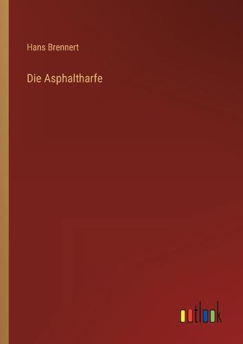Die Asphaltharfe