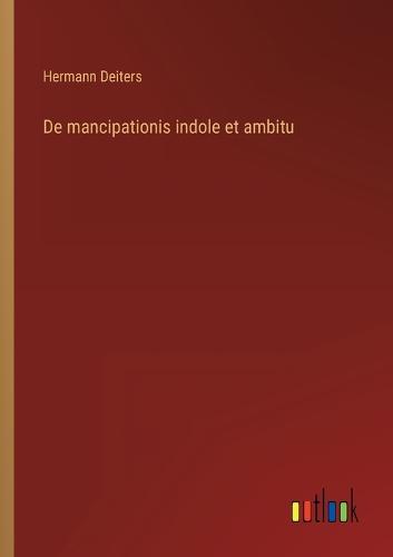 De mancipationis indole et ambitu