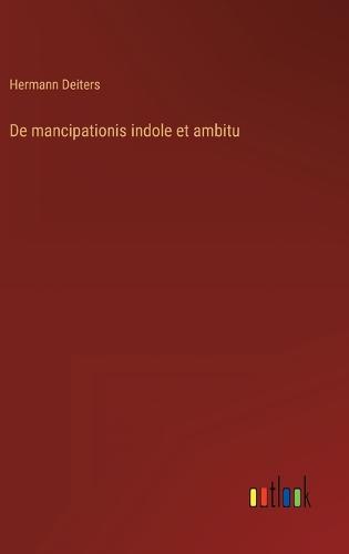 De mancipationis indole et ambitu
