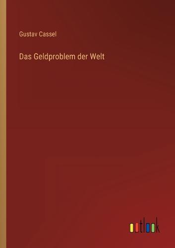 Das Geldproblem der Welt