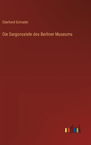 Die Sargonsstele des Berliner Museums