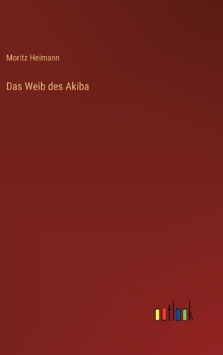 Das Weib des Akiba