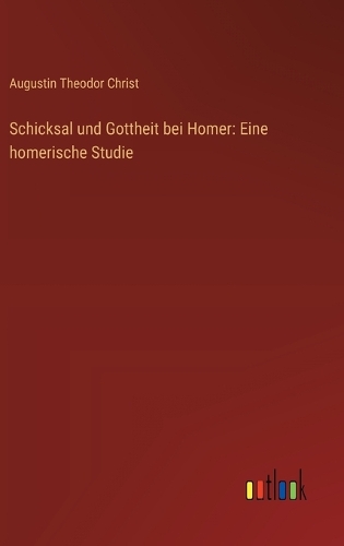 Schicksal und Gottheit bei Homer