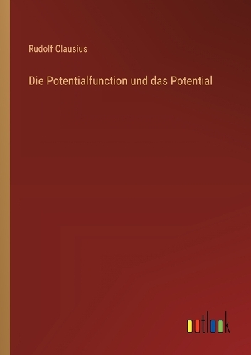 Die Potentialfunction und das Potential