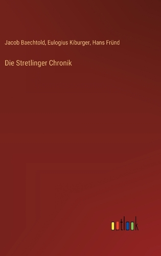 Die Stretlinger Chronik