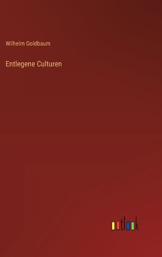 Entlegene Culturen