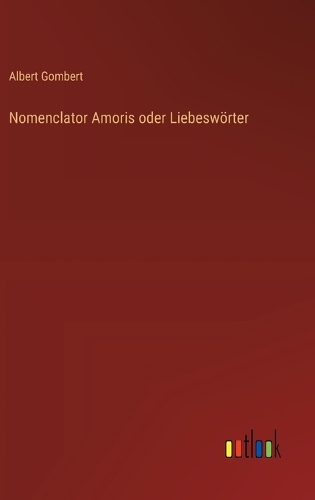 Nomenclator Amoris oder Liebeswörter