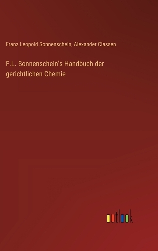 F.L. Sonnenschein's Handbuch der gerichtlichen Chemie