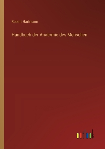 Handbuch der Anatomie des Menschen