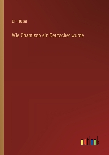 Wie Chamisso ein Deutscher wurde