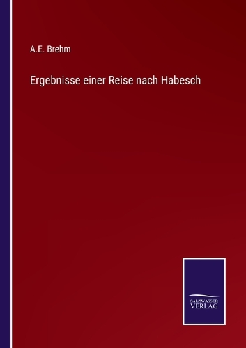 Ergebnisse einer Reise nach Habesch