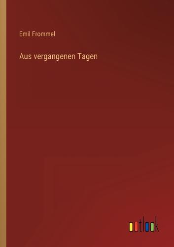 Aus vergangenen Tagen
