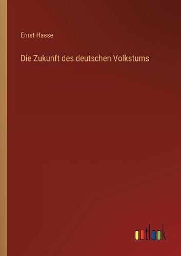 Die Zukunft des deutschen Volkstums