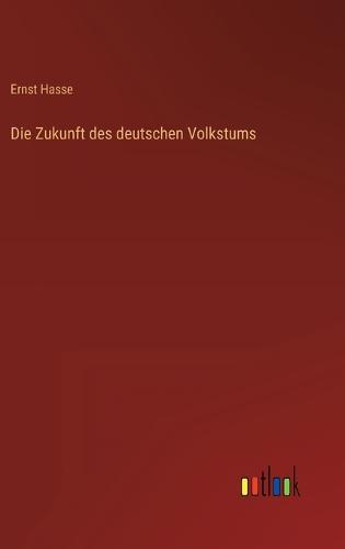 Die Zukunft des deutschen Volkstums