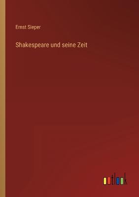 Shakespeare und seine Zeit