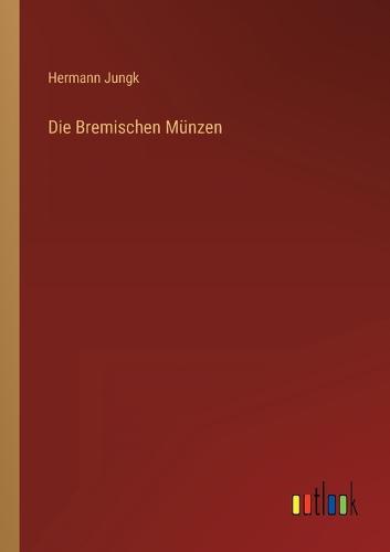 Die Bremischen Münzen