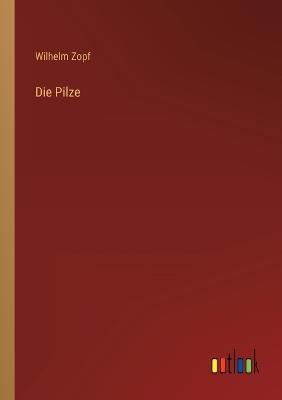 Die Pilze