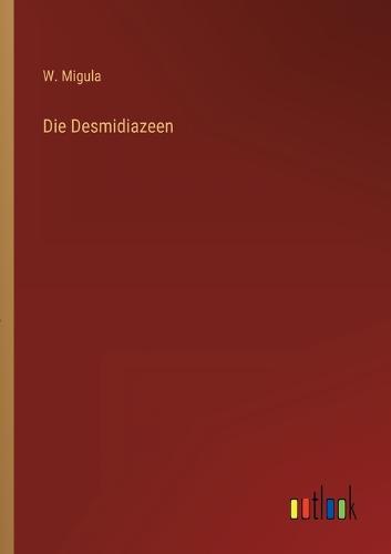 Die Desmidiazeen