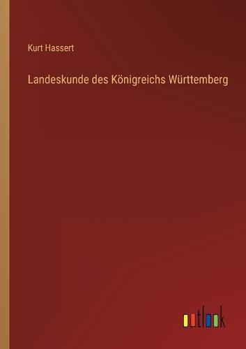 Landeskunde des Königreichs Württemberg