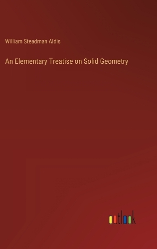 An Elementary Treatise on Solid Geometry